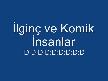 �lgin� Ve Komik �nsanlar