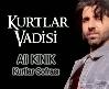 KURTLAR SOFRASI - KURTLAR VAD�S�